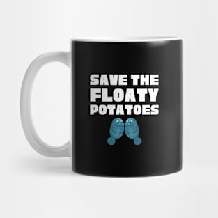 Save The Floaty Potatoes Mug